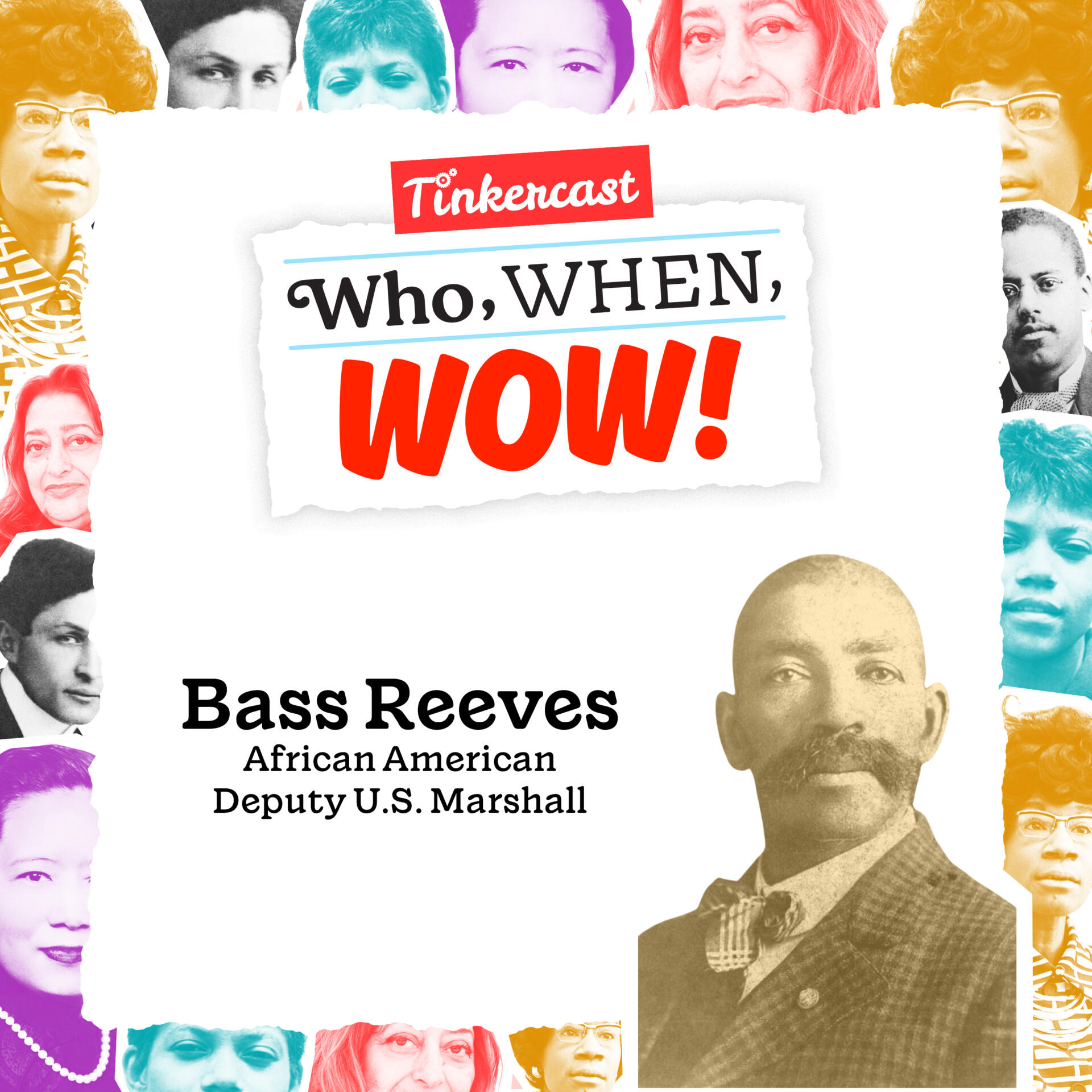 May contain text about Bass Reeves surrounded by portraits of many people.
