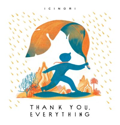 May contain a person holding a large leaf as an umbrella under falling rain with the text Icinori Thank You, Everything.