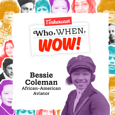 May contain multiple people, including Bessie Coleman in aviator gear, and text reading Who, WHEN, WOW!
