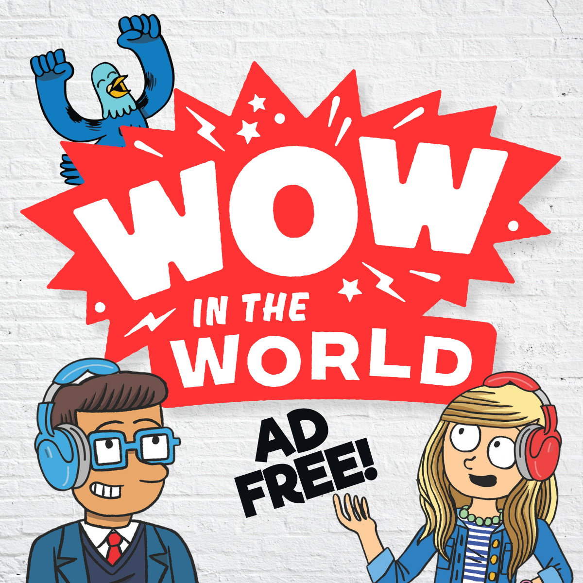 May contain two people with headphones below a red WOW IN THE WORLD logo, a blue bird, and the text AD FREE!
